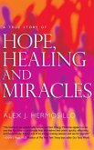 True Story of Hope, Healing & Miracles (eBook, ePUB)