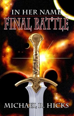 Final Battle (In Her Name, Book 6) (eBook, ePUB) - Hicks, Michael R.