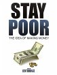 Stay Poor: The Idea of Making Money... - Bild 1