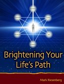 Brightening Your Life's Path (eBook, ePUB) Brightening Your Life's Path (eBook, ePUB)