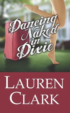 Dancing Naked in Dixie (eBook, ePUB) - Clark, Lauren