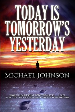 Today is Tomorrow's Yesterday (eBook, ePUB) - Johnson, Michael
