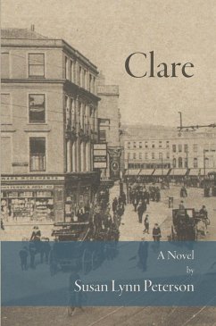 Clare: A Novel (eBook, ePUB) - Peterson, Susan Lynn
