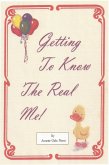 Getting To Know The Real Me (eBook, ePUB) Getting To Know The Real Me (eBook, ePUB)