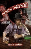 Darker Than Noir (eBook, ePUB) Darker Than Noir (eBook, ePUB)