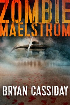 Zombie Maelstrom (eBook, ePUB) - Cassiday, Bryan