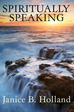 Spiritually Speaking (eBook, ePUB) - Holland, Janice