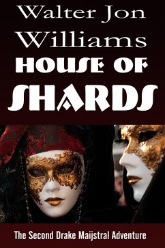 House of Shards (Maijstral 2) (eBook, ePUB) - Williams, Walter Jon