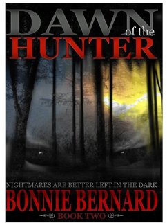 Dawn of the Hunter: Book Two (eBook, ePUB) - Bernard, Bonnie