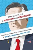 Could I Vote for a Mormon for President? An Election-Year Guide to Mitt Romney's Religion (eBook, ePUB)