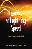 Therapy at Lightning Speed: Case Studies of EMDR (eBook, ePUB)