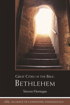 Great Cities of the Bible: Bethlehem (eBook, ePUB) - Hortegas, Steven