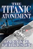 Titanic Atonement (eBook, ePUB)