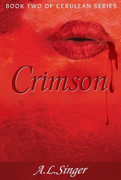 Crimson (Book Two in Cerulean Series) (eBook, ePUB) - Singer, A. L.