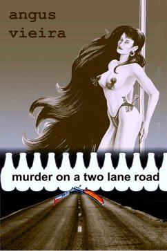 Murder on a Two Lane Road (eBook, ePUB) - Vieira, Angus