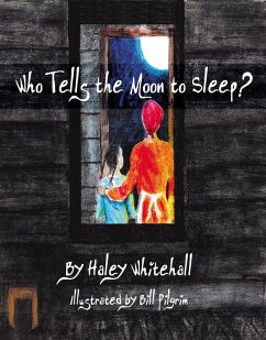Who Tells the Moon to Sleep? (eBook, ePUB) - Whitehall, Haley