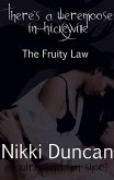 There's A Weremoose In Hickeyville, The Fruity Law (eBook, ePUB)