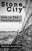 Stone City: Life In The Penitentiary (eBook, ePUB)