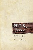 HIS Story: Get to Know Jesus Like You've Never Known Him Before (eBook, ePUB)