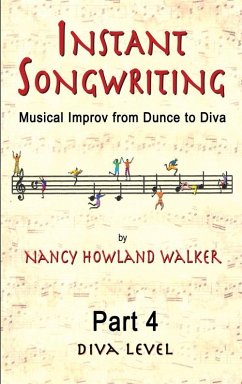 Cover Instant Songwriting: Musical Improv from Dunce to Diva Part 4 (Diva Level) (eBook, ePUB)