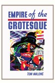 Empire Of The Grotesque (eBook, ePUB)