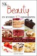 Beauty In Every Bite Desserts Cookbook... - Bild 1