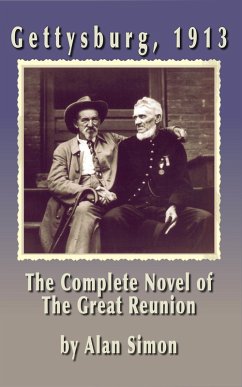 Cover Gettysburg 1913: The Complete Novel of the Great Reunion (eBook, ePUB)