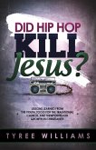 Did Hip Hop Kill Jesus? (eBook, ePUB)