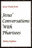 Great Truths from Jesus' Conversations With Pharisees (eBook, ePUB)