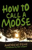 How To Call A Moose (eBook, ePUB)