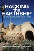 Hacking the Earthship: In Search of an Earth-Shelter that Works for EveryBody (eBook, ePUB)