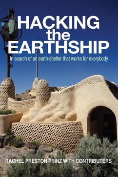 Cover Hacking the Earthship: In Search of an Earth-Shelter that Works for EveryBody (eBook, ePUB)
