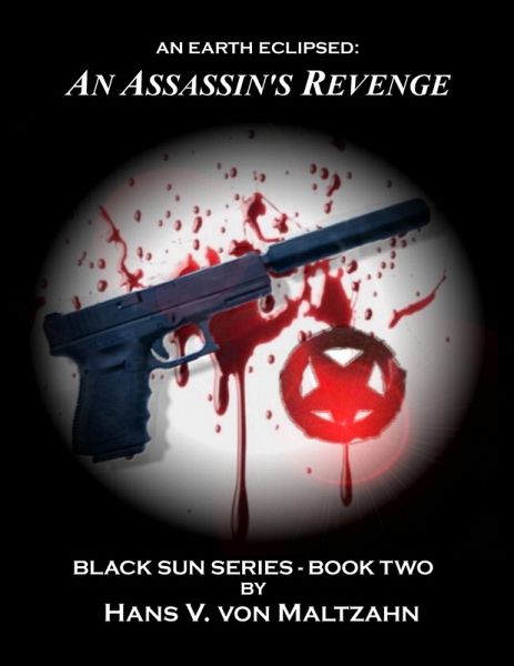 Earth Eclipsed: An Assassin's Revenge (eBook, ePUB) Earth Eclipsed: An Assassin's Revenge (eBook, ePUB)