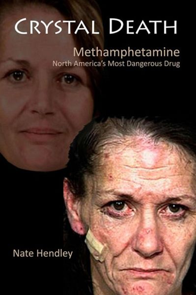 Crystal Death: North America's Most Dangerous Drug (eBook, ePUB)