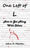 One Left of L, How to Get Along With Others (eBook, ePUB) One Left of L, How to Get Along With Others (eBook, ePUB)