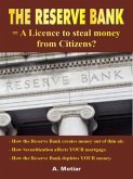 Reserve Bank = A License to Steal Money from Citizens? (How Money is Created from Nothing for Dummies) (eBook, ePUB) Reserve Bank = A License to Steal Money from Citizens? (How Money is Created from Nothing for Dummies) (eBook, ePUB)
