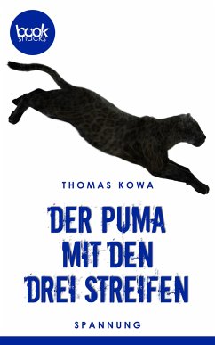 Der Puma mit den drei Streifen (eBook, ePUB) - Kowa, Thomas