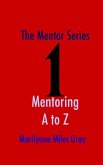 Mentor Series: Mentoring A to Z (eBook, ePUB) Mentor Series: Mentoring A to Z (eBook, ePUB)