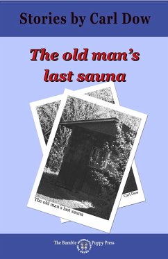 Old Man's Last Sauna (eBook, ePUB) - Dow, Carl