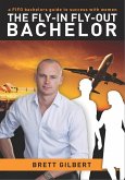 Fly-in Fly-out Bachelor (eBook, ePUB)