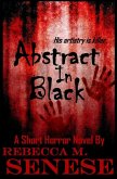 Abstract in Black: A Short Horror Novel (eBook, ePUB)