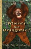 Where's the Orangutan? (eBook, ePUB)
