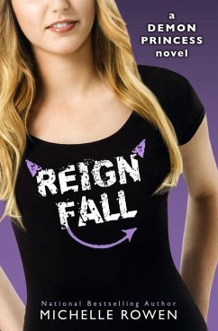 Reign Fall (Demon Princess #3) (eBook, ePUB) - Rowen, Michelle