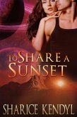 To Share A Sunset (eBook, ePUB)