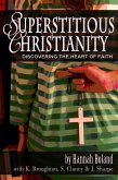 Superstitious Christianity (eBook, ePUB) Superstitious Christianity (eBook, ePUB)