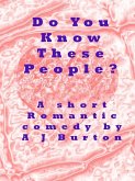 Do You Know These People? A Short Romantic Comedy. (eBook, ePUB)