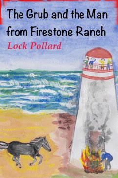 Grub and the Man from Firestone Ranch (eBook, ePUB) - Pollard, Lock