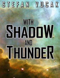 With Shadow and Thunder (eBook, ePUB) - Vucak, Stefan