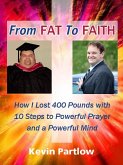 From Fat To Faith (eBook, ePUB) From Fat To Faith (eBook, ePUB)