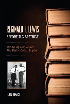 Cover Reginald F. Lewis Before TLC Beatrice: The Young Man Before The Billion-Dollar Empire (eBook, ePUB)